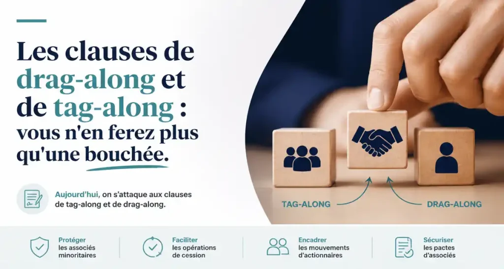 Les clauses de drag-along et de tag-along : vous n&rsquo;en ferez plus qu&rsquo;une bouchée.