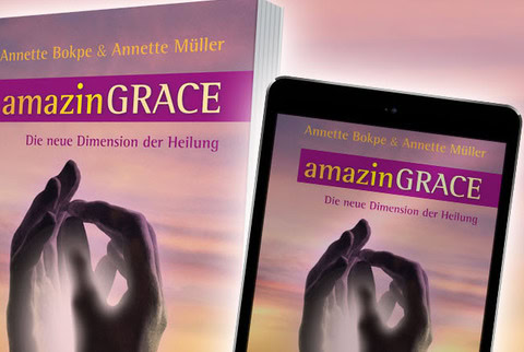amazinGRACE - die neue Dimension der Heilung