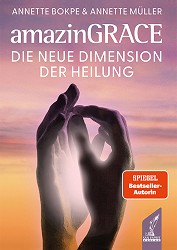 amazinGRACE Die neue Dimension der Heilung
