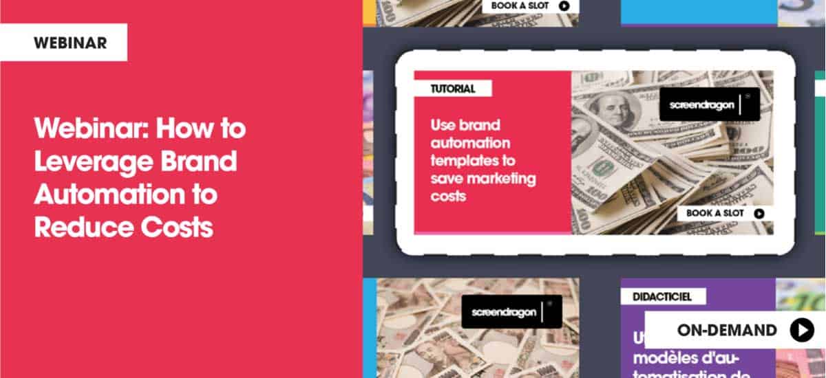 Webinar - How to Leverage Brand Automation to Reduce Costs 