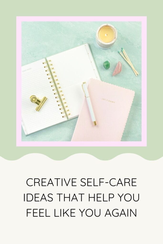 Pinterest pin for the Creative Self-Care Ideas post