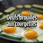 courgettes aux œufs brouillés dans poêle vapeur