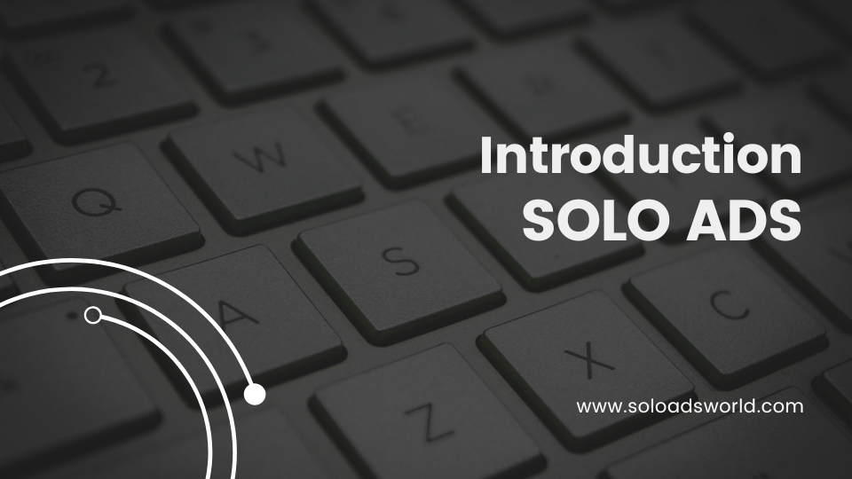 Introduction to Solo Ads