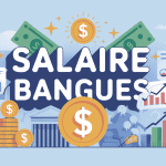 Illustration sur le salaire des banques en France