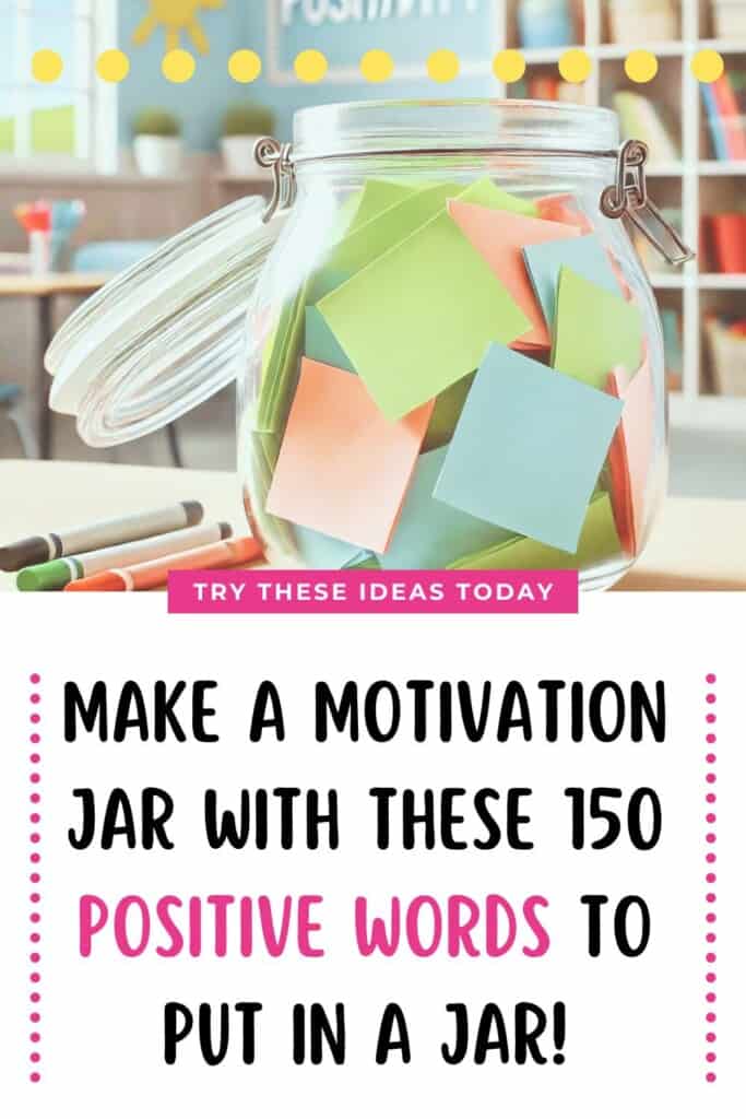 150 Positive Words to Put in a Jar for Instant Encouragement Pinterest pin for the positive words to put in a jar