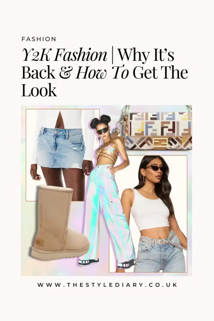 Y2K Fashion Why It’s Back & How To Get The Look