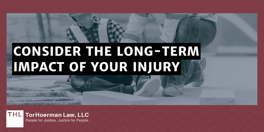 Consider The Long-Term Impact Of Your Injury