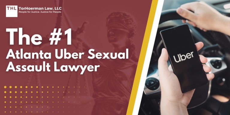 The #1 Atlanta Uber Sexual Assault Lawyer; Atlanta Uber Sexual Assault Lawyer - Uber Sexual Assault Lawsuits and the National Litigation - torhoerman law; Atlanta Uber Sexual Assault Lawyer - Can I Sue Uber if the Assault Happened in Atlanta - torhoerman law; Atlanta Uber Sexual Assault Lawyer - Common Allegations Raised in Uber Sexual Assault Claims - torhoerman law; Atlanta Uber Sexual Assault Lawyer - Who Qualifies for the Uber Sexual Assault Lawsuit - torhoerman law; Atlanta Uber Sexual Assault Lawyer - Gathering Evidence for the Uber Sexual Assault Lawsuit - torhoerman law; Atlanta Uber Sexual Assault Lawyer - Potential Compensation in the Uber Sexual Assault Lawsuits - torhoerman law; Atlanta Uber Sexual Assault Lawyer - TorHoerman Law Atlanta Uber Sexual Assault Attorneys - torhoerman law
