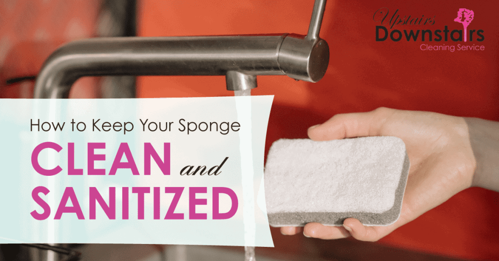 keep-your-sponge-clean - Upstairs Downstairs Cleaning Service How to Clean Sponges