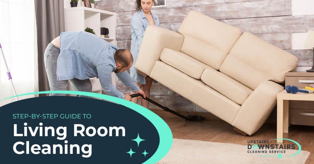 Step-By-Step Guide to Living Room Cleaning