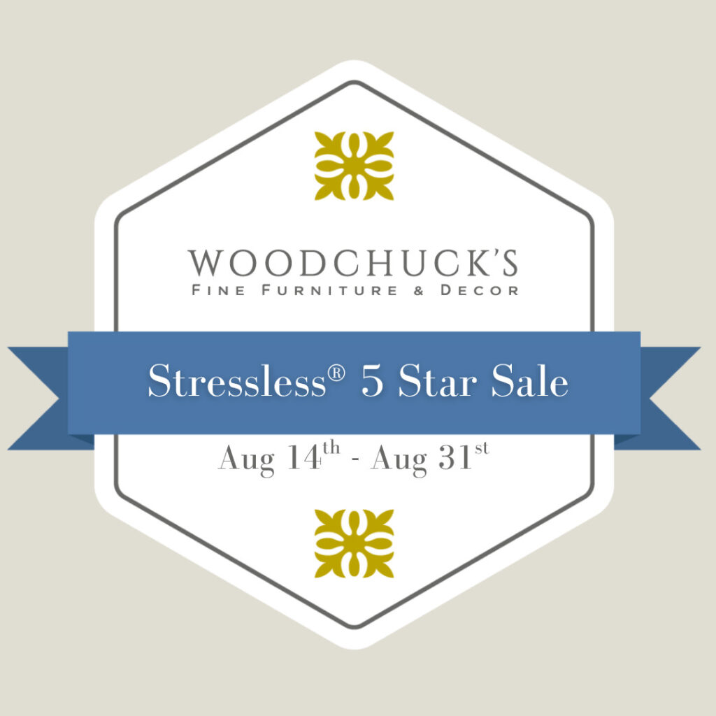 Stressless five star sale at Woodchuck's from August 14 through the 31.