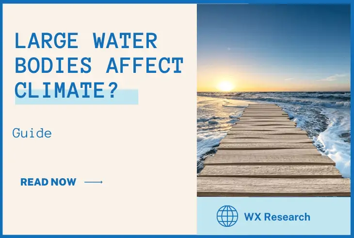 how do large bodies of water affect climate