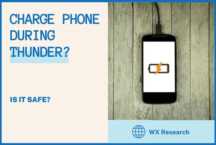 can i charge my phone during a thunderstorm