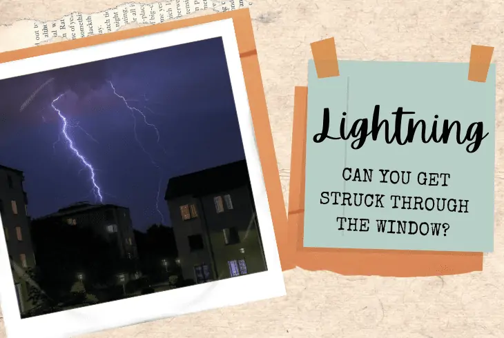can you get struck by lightning through a window