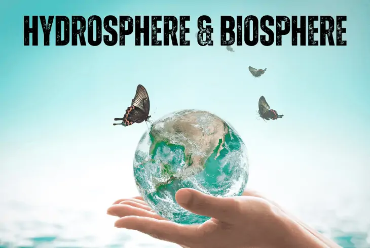 hydrosphere and biosphere