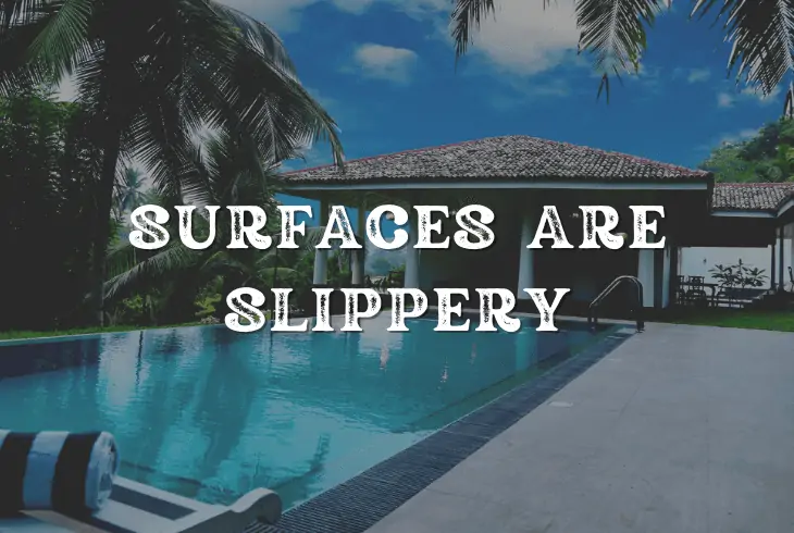 the slippery surfaces