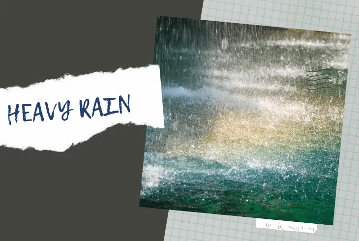 heavy rains