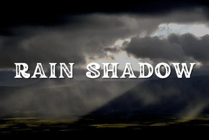 the rain shadow