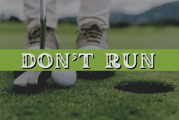 do not run