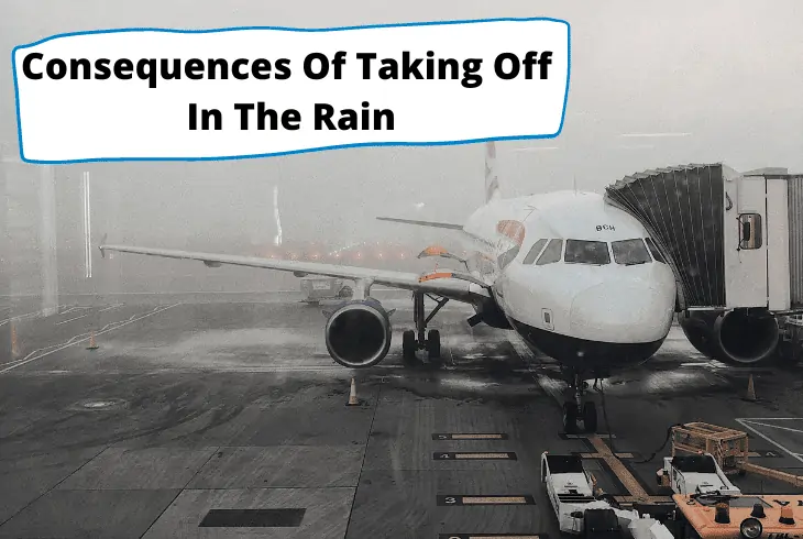 consequences taking off in rain
