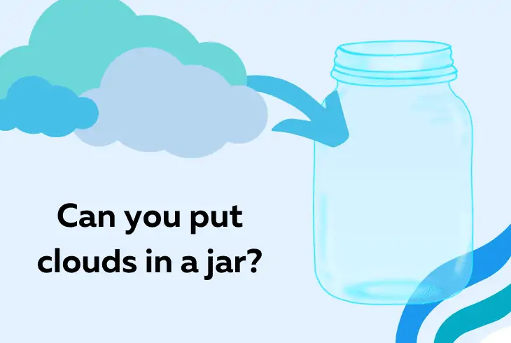 put clouds in jar