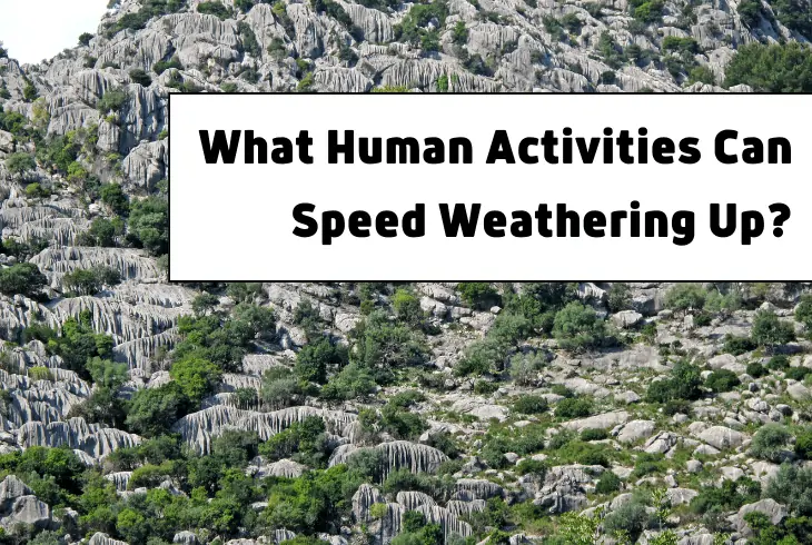 human activities weathering