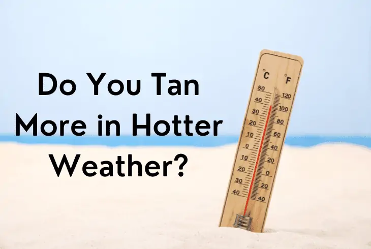 Tan Hotter Weather