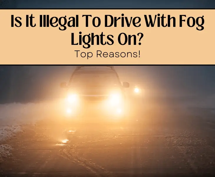 is it illegal to drive with fog lights on