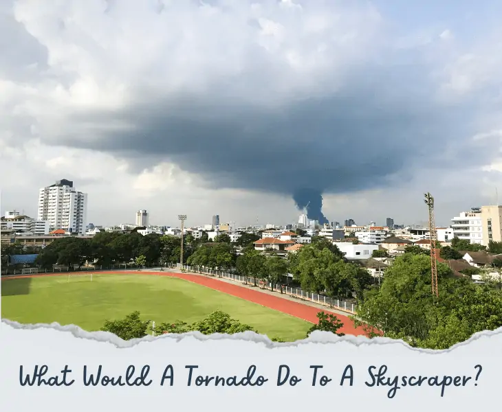 what would a tornado do to a skyscraper