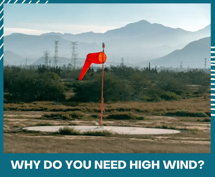 why do you need high wind