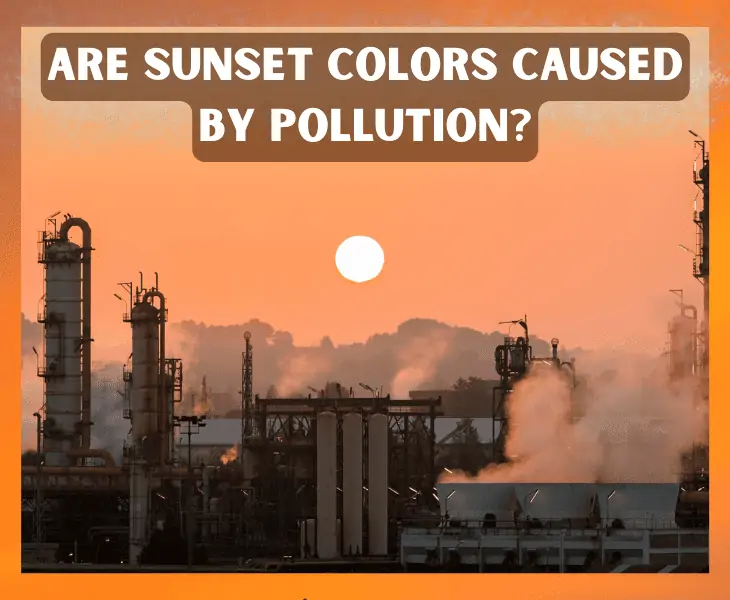 are sunset colors caused by pollution