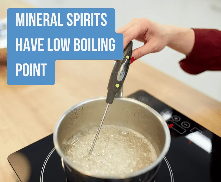 mineral spirits has low boiling point