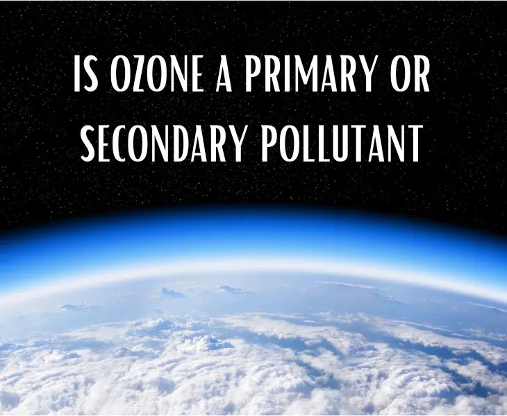 is ozone a primary or secondary pollutant