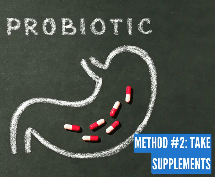 take probiotic supplements