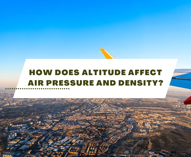 how does altitude affect air pressure and density