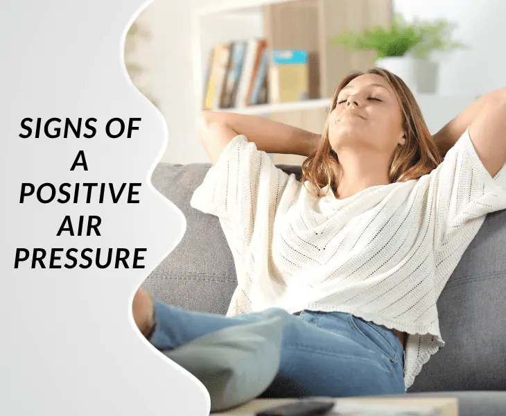 signs of a positive air pressure
