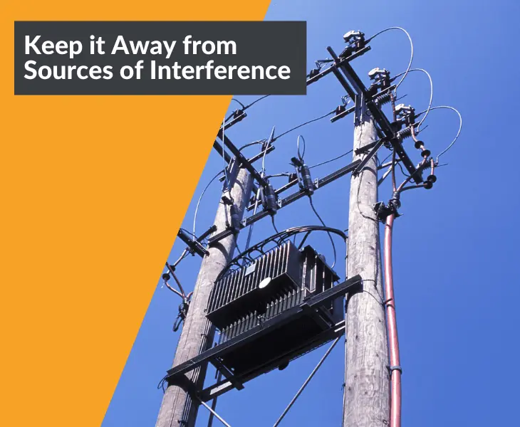 keep it away from sources of interference