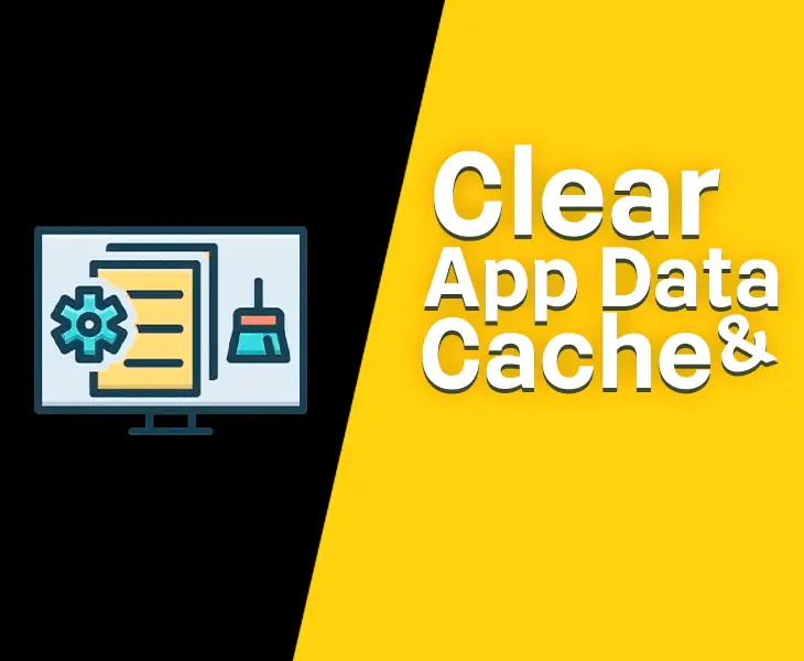 clear app data & cache