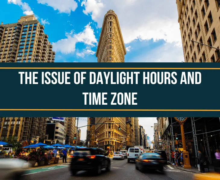 issue of daylight hours and time zone