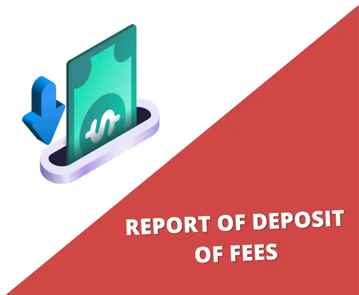 report of deposit of fees