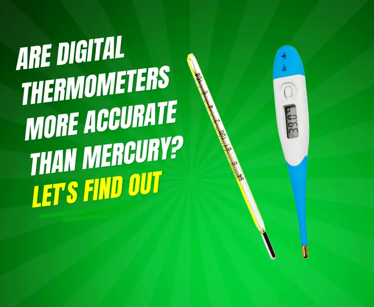 are digital thermometers more accurate than mercury