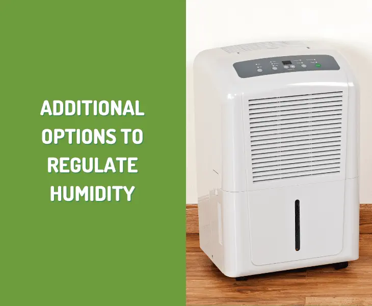 additional options to regulate humidity