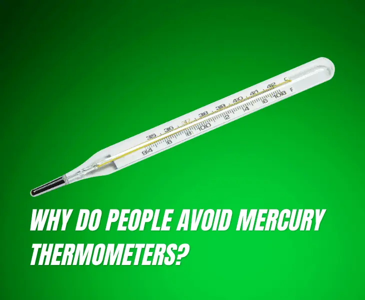 why do people avoid mercury thermometers