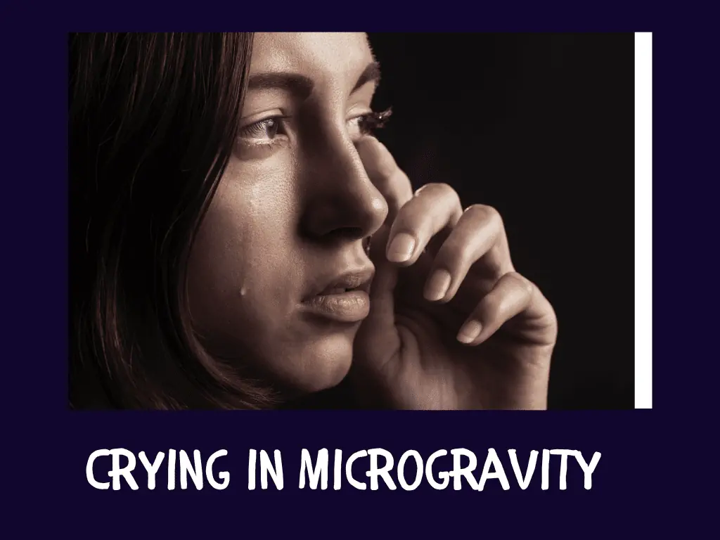 crying in microgravity