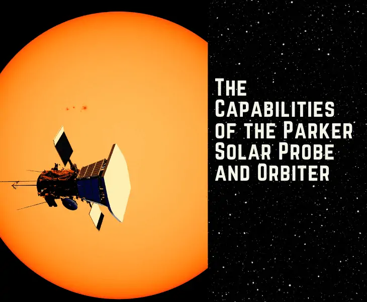 capabilities of parker solar probe and orbiter