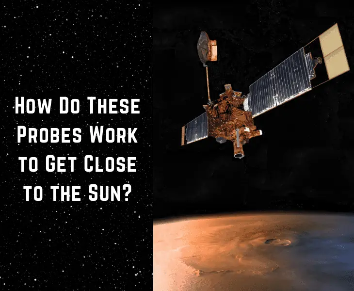how do probes approach the sun