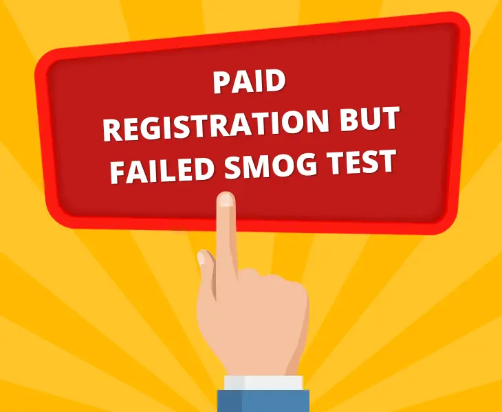 failed smog test and paid registration