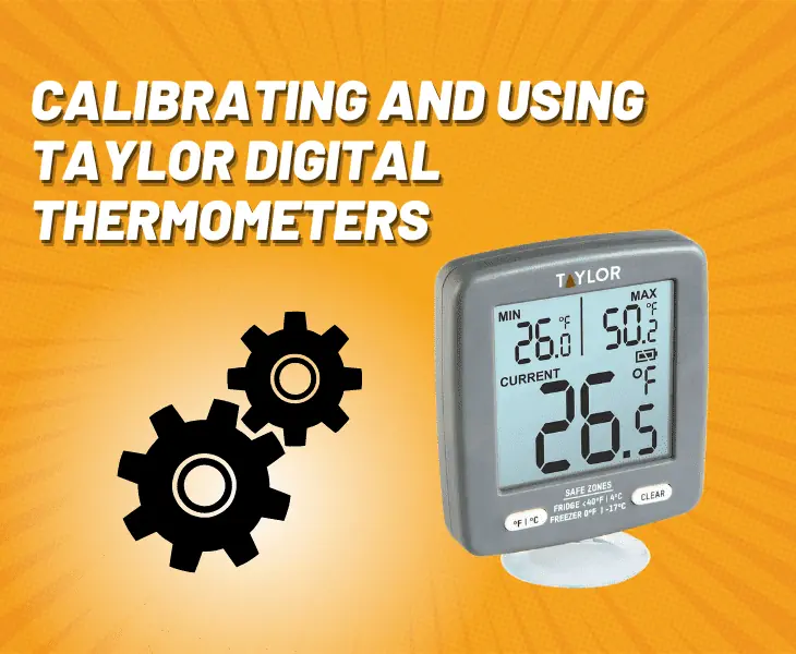 calibrating and using taylor digital thermometers