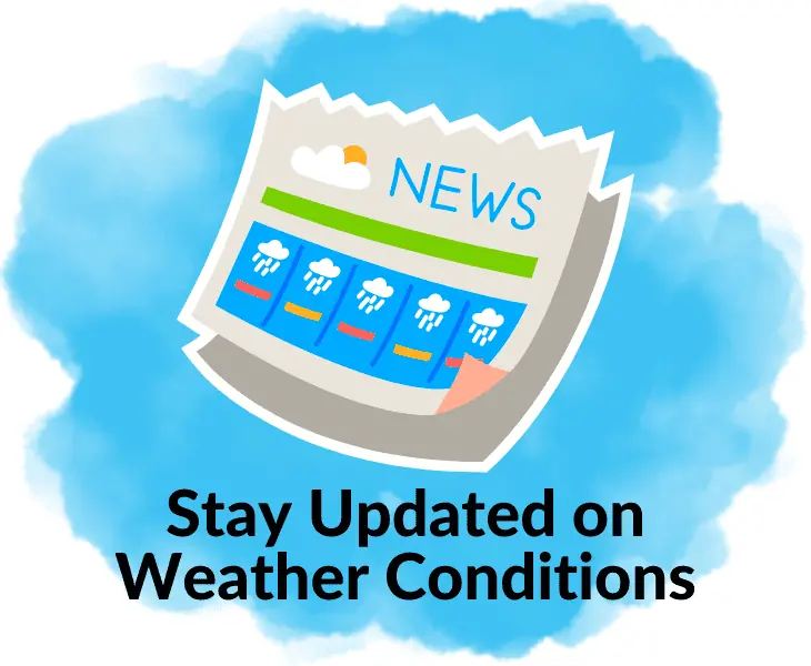 stay updated on weather conditions