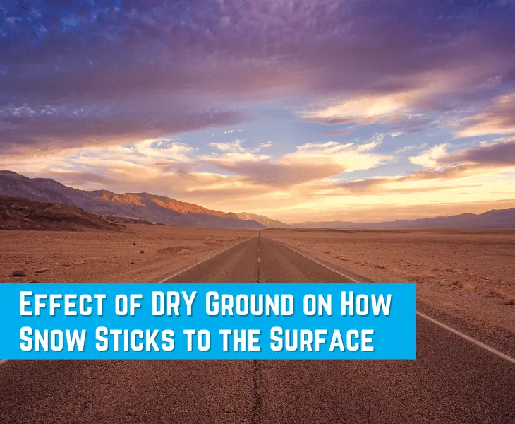 dry ground's impact on snow adhesion